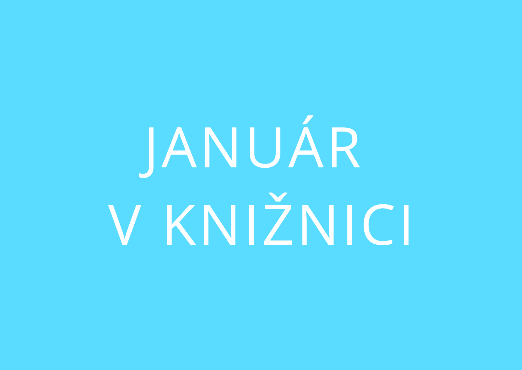 Čo sme pripravili na január?